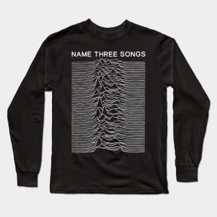 Name Three Songs - Post punk Meme Mashup Long Sleeve T-Shirt